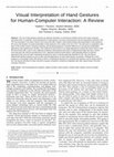 Research paper thumbnail of Visual interpretation of hand gestures for human-computer interaction: a review