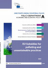 Research paper thumbnail of EU Subsidies for polluting and unsustainable practices - Study for the European Parliament's Committee on Environment, Public Health and Food Safety