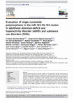 Evaluation of single nucleotide polymorphisms in the miR-183–96–182 cluster in adulthood attention-deficit and hyperactivity disorder (ADHD) and substance use disorders (SUDs) Cover Page