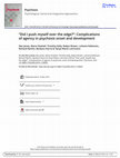 Psychosis Psychological, Social and Integrative Approaches " Did I push myself over the edge? " : Complications of agency in psychosis onset and development Cover Page