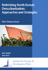 Rethinking North Korea's Denuclearization: Approaches and Strategies Cover Page