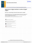 Research paper thumbnail of Approaches to digital methods in studies of digital religion, (2017), The Communication Review , 20 (2): 73–97