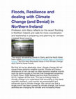 Research paper thumbnail of Floods, Resilience and dealing with Climate Change (and Denial) in Northern Ireland