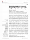 Research paper thumbnail of Hypernetworks Reveal Compound Variables That Capture Cooperative and Competitive Interactions in a Soccer Match