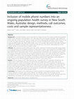 Research paper thumbnail of Inclusion of mobile phone numbers into an ongoing population health survey in New South Wales, Australia: design, methods, call outcomes, costs and sample representativeness