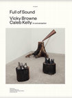 Research paper thumbnail of Caleb Kelly, Full of Sound - interview with Vicky Browne, Sturgeon No.2, 2014.