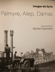 Research paper thumbnail of Saad H., De retour de Palmyre, in Palmyre, Alep, Damas Images de Syrie, photographies de Michel Eisenlohr, ACTES SUD, 2017, p. 17- 21.