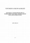 Research paper thumbnail of YENİ MEDYA OKURYAZARLIĞI: TWITTER’DA ANONİM KİMLİKLERİN VE İÇERİKLERİNİN YENİ MEDYA OKURYAZARLIĞI BAĞLAMINDA İRDELENMESİ