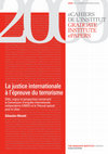 La justice internationale à l'épreuve du terrorisme. Défis, enjeux et perspectives concernant la Commission d'enquête internationale indépendante (UNIIIC) et le Tribunal spécial pour le Liban Cover Page