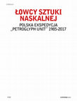 Research paper thumbnail of (2017) Łowcy sztuki naskalnej - polska ekspedycja Petroglyph Unit 1985-2017