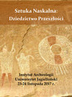 Research paper thumbnail of Sztuka Naskalna: Dziedzictwo Przeszłości. Konferencja