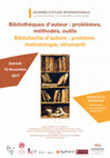 Research paper thumbnail of Bibliothèques d'auteur: problèmes, méthodes, outils - Biblioteche d'autore: problemi, metodologie, strumenti. Journée d'études internationale (Université Sorbonne Nouvelle - Paris 3, Maison de la Recherche, 18 novembre 2017)