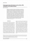 Research paper thumbnail of Fetal programming: link between early nutrition, DNA methylation, and complex diseases