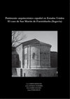 Research paper thumbnail of 2016 Patrimonio arquitectónico español en Estados Unidos. El caso de San Martín de Fuentidueña (Segovia) \ Spanish architectural heritage in the United States. The case of San Martín de Fuentidueña (Segovia)