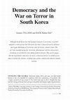 Research paper thumbnail of (2017) 'Democracy and the War on Terror in South Korea' (with Buhm-Suk Baek), East Asia Policy 9 (4), pp.41-52