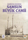 Research paper thumbnail of Geçmişten Günümüze Samsun Büyük Cami