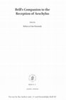 Research paper thumbnail of ‘Aeschylus in Byzantium’, in R. Kennedy (ed.), Brill’s Companion to the Reception of Aeschylus, Leiden; Boston: Brill 2017, 179-202.