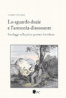 Research paper thumbnail of Lo sguardo duale e l'armonia dissonante. Sondaggi sulla prima poetica foscoliana, Bologna, Casa Editrice Emil, 2012