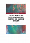 Research paper thumbnail of Affect, Interest and Political Entrepreneurs in Ethnic and Religious Conflicts