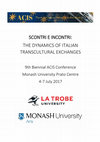 Research paper thumbnail of 9th Biennial ACIS conference, Scontri e incontri: the dynamics of Italian transcultural exchanges