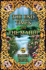 Research paper thumbnail of The End Times and Hazrat Mahdi (as)