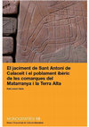 Research paper thumbnail of El jaciment de Sant Antoni de Calaceit i el poblament ibèric de les comarques del Matarranya i la Terra Alta