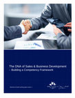 Research paper thumbnail of The DNA of Sales & Business Development - Building a Competency Framework