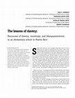 Godreau, I.P., Reyes Cruz, M., Franco Ortiz, M., & Cuadrado, S. (2008). The lessons of slavery: Discourses of slavery, mestizaje and blanqueamiento in an elementary school in Puerto Rico. American Ethnologist, 35(1), 115-135. Cover Page