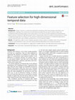 Research paper thumbnail of Feature selection for high-dimensional temporal data