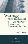 Water and Wastewater Treatment A Guide for the Nonengineering Professionals Cover Page