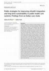 Research paper thumbnail of Public strategies for improving eHealth integration and long‐term sustainability in public health care systems: Findings from an Italian case study