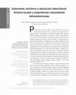 Research paper thumbnail of Autonomía, territorio y educación intercultural. Actores locales y experiencias comunitarias latinoamericanas