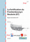 Research paper thumbnail of Féliu (dir.), Chameroy, Simon, Van Es 2017 : La fortification du Frankenbourg à Neubois (Bas-Rhin) : rapport de fouilles programmées