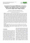 Assessment of Conceptual Difficulties in Chemistry Syllabus of the Nigerian Science Curriculum as Perceived by High School College Students Cover Page