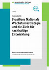 Research paper thumbnail of Brasiliens Nationale Wachstumsstrategie und die Ziele für nachhaltige Entwicklung Brasiliens Nationale Wachstumsstrategie und die Ziele für nachhaltige Entwicklung