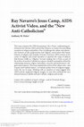 "Ray Navarro’s Jesus Camp, AIDS Activist Video, and the 'New Anti-Catholicism'" Cover Page