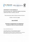 PhD Thesis: Dynamiques sociolinguistiques de la globalisation : l’exemple de l’Office du Tourisme de Marseille Cover Page