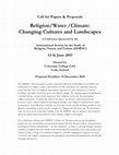 Research paper thumbnail of CFP: Religion/Water /Climate - Changing Cultures and Landscapes