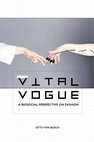 Research paper thumbnail of Vital Vogue: A biosocial perspective on fashion