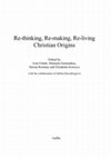 Re-thinking, Re-making, Re-living Christian Origins. Edited by Ivan Foletti, Manuela Gianandrea, Serena Romano and Elisabetta Scirocco with the collaboration of Sabina Rosenbergová, Rome 2018 Cover Page