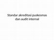 Research paper thumbnail of Standar akreditasi puskesmas dan audit internal.pptx