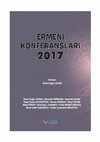 Research paper thumbnail of Ermeni Konferansları 2017 - Derleyen: Ömer Engin LÜTEM, Yayına Hazırlayan: Hazel ÇAĞAN ELBİR