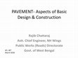 Research paper thumbnail of PAVEMENT-Aspects of Basic Design & Construction