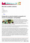 Research paper thumbnail of Etnografia in contesti scolastici: prospettive di ricerca tra pedagogia e antropologia