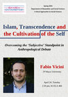 Research paper thumbnail of Islam, Transcendence and the Cultivation of the Self: Overcoming the 'Subjective' Standpoint in Anthropological Debate