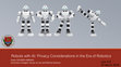 Research paper thumbnail of Robots with AI: Privacy Considerations in the Era of Robotics