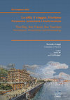 "La Hierusalem di Bernardino Caimi: evocazioni di Terra Santa sul Sacro Monte di Varallo Sesia", in " La città, il viaggio, il turismo (...), 2017, pp. 265-272. Cover Page