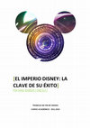 TRABAJO DE FIN DE GRADO [EL IMPERIO DISNEY: LA CLAVE DE SU ÉXITO Cover Page