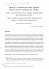 Research paper thumbnail of “China y la construcción de un régimen internacional de Cooperación Sur-Sur”, Revista Carta Internacional, 13 (1), 2018, págs. 38-72