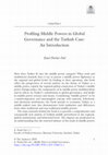 Research paper thumbnail of Profiling Middle Powers in Global Governance and the Turkish Case: An Introduction